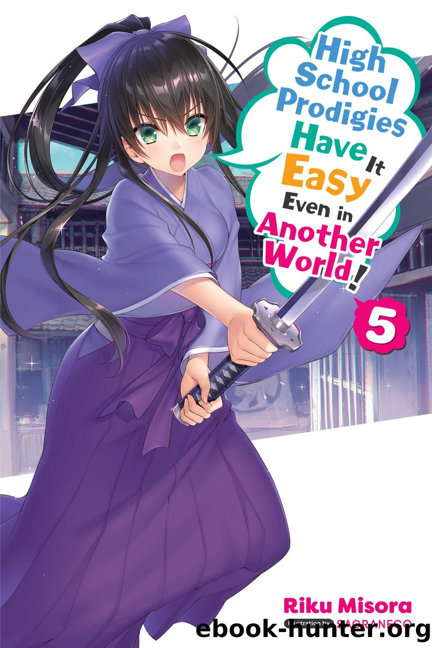 High School Prodigies Have It Easy Even in Another World!, Vol. 5 by Riku Misora and Sacraneco