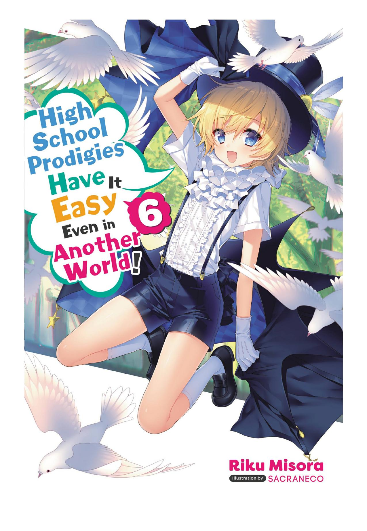High School Prodigies Have It Easy Even in Another World!, Vol. 6 by Riku Misora & Sacraneco