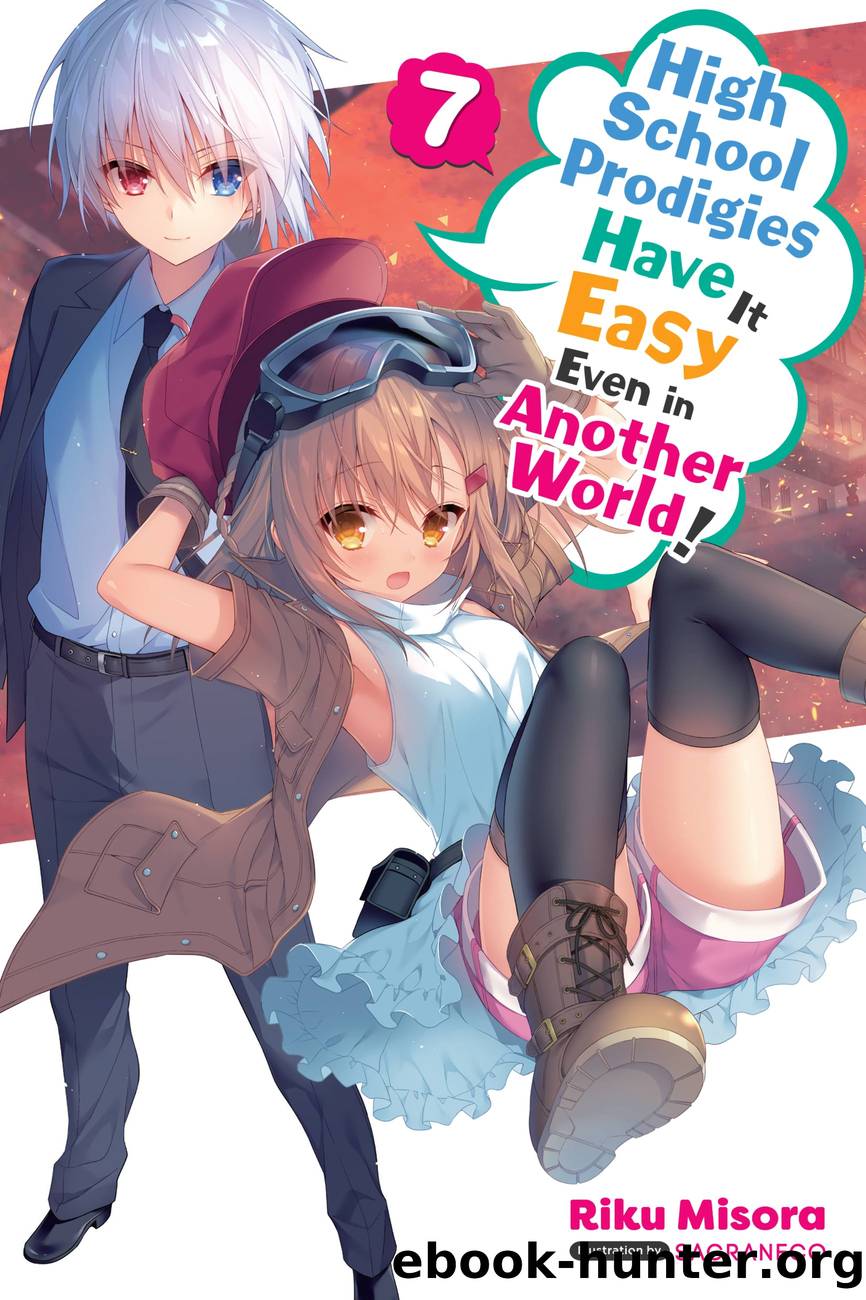 High School Prodigies Have It Easy Even in Another World!, Vol. 7 by Riku Misora and Sacraneco