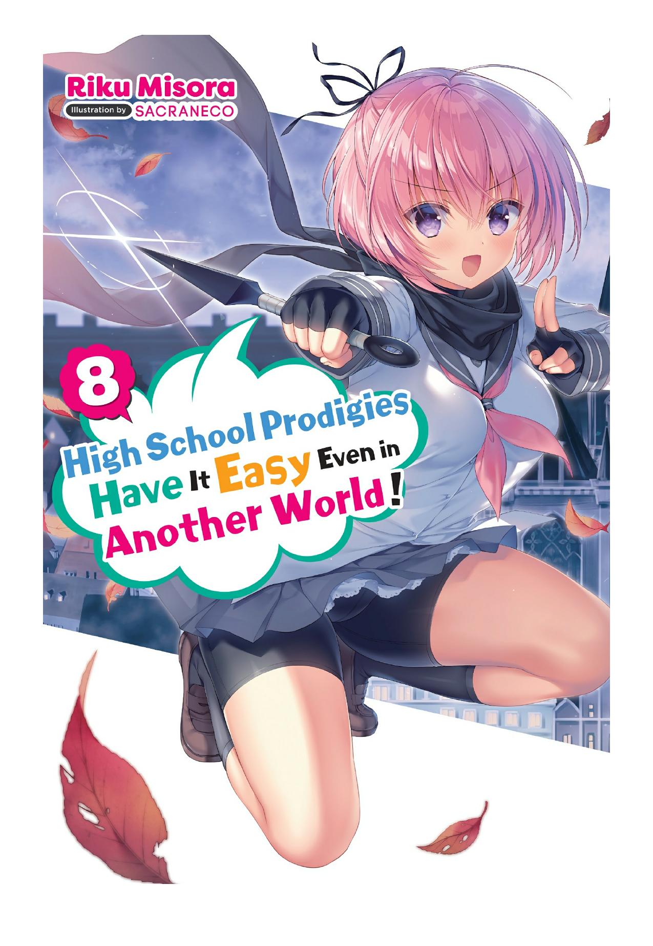 High School Prodigies Have It Easy Even in Another World!, Vol. 8 by Riku Misora & Sacraneco