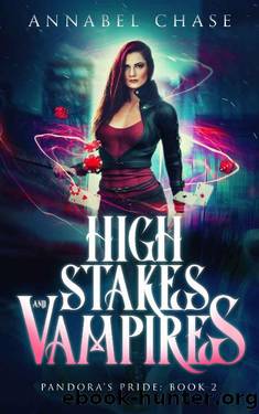 High Stakes and Vampires (Pandora's Pride Book 2) by Annabel Chase