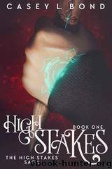 High Stakes by Casey L. Bond