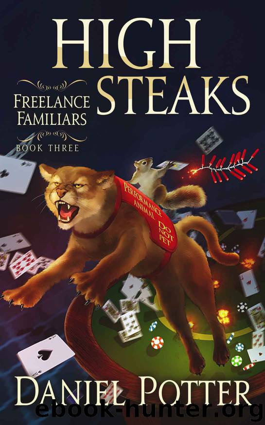 High Steaks (Freelance Familiars Book 3) by Daniel Potter