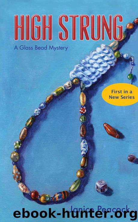 High Strung: A Glass Bead Mystery (The Glass Bead Mystery Series) by Janice Peacock