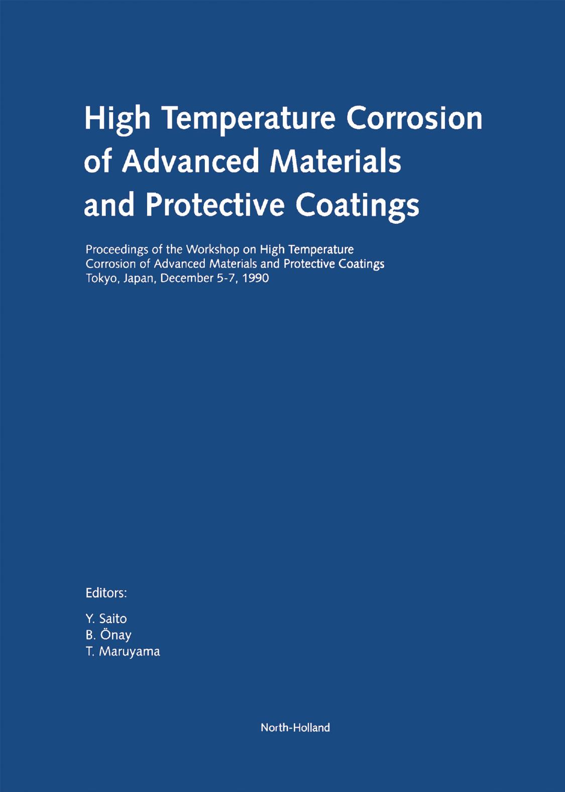 High Temperature Corrosion of Advanced Materials and Protective Coatings by Maruyama T.; Önay B.; Saito Yahachi