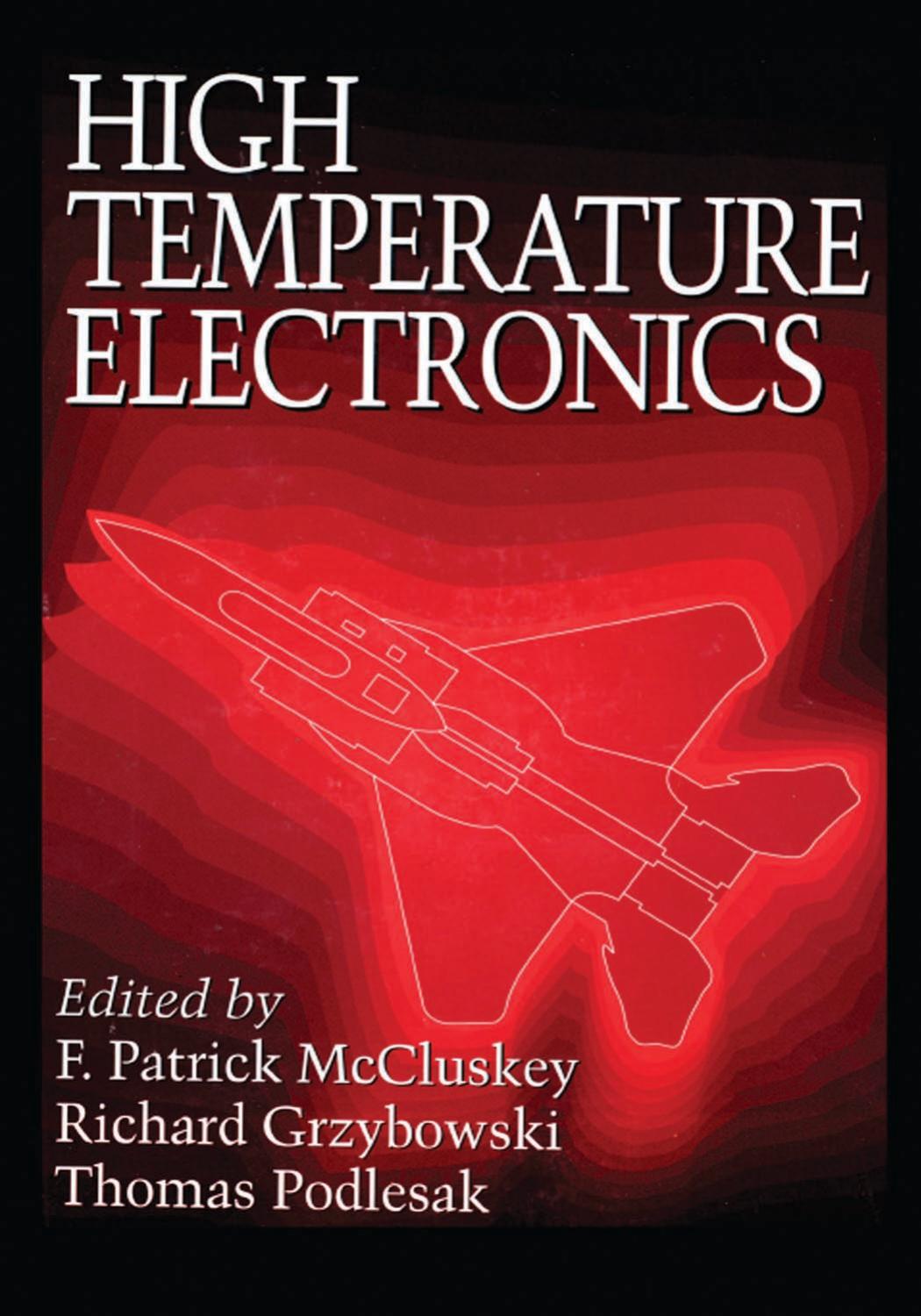 High Temperature Electronics by F. Patrick McCluskey; Thomas Podlesak; Richard Grzybowski (eds.)