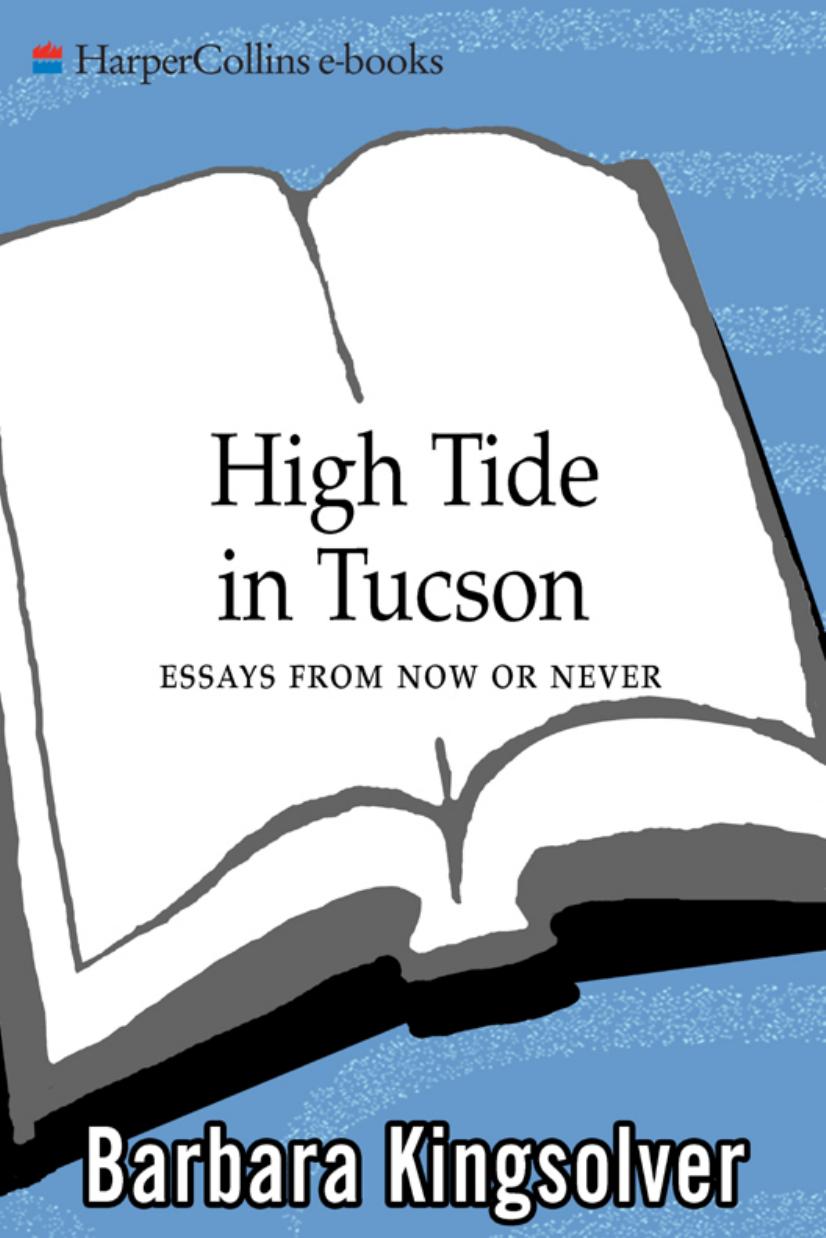 High Tide in Tucson: Essays from Now or Never by Barbara Kingsolver