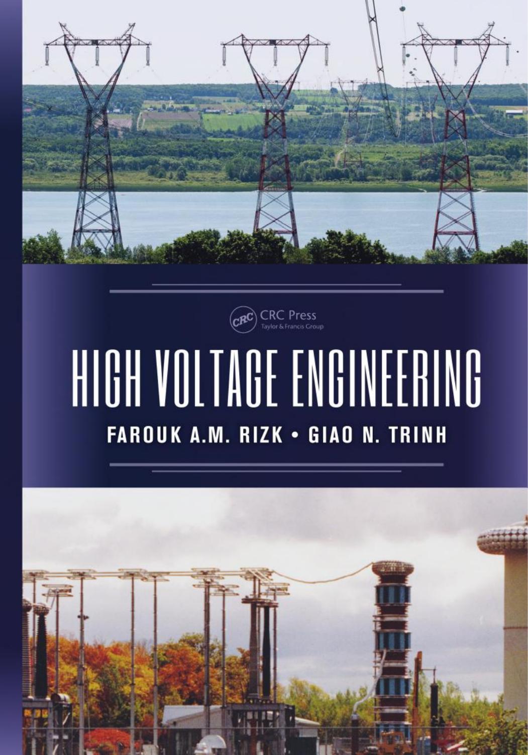High Voltage Engineering (repost) by Farouk A.M. Rizk and Giao N. Trinh