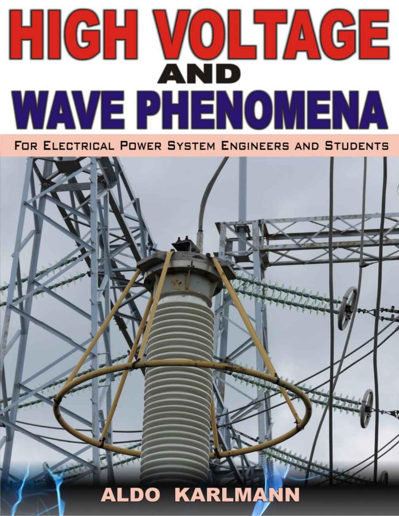 High Voltage and Wave Phenomena: - For Electrical Power System Engineers and Students by Aldo Karlmann