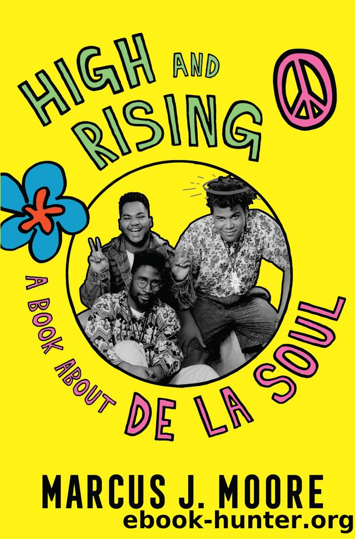 High and Rising: A Book About De La Soul by Marcus J. Moore