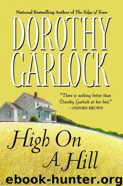 High on a Hill by Dorothy Garlock