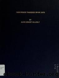 High power triggered spark gaps. by Naval Postgraduate School Dudley Knox Library