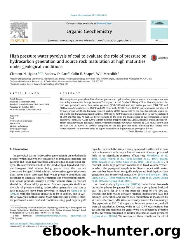 High pressure water pyrolysis of coal to evaluate the role of pressure on hydrocarbon generation and source rock maturation at high maturities under geological conditions by Clement N. Uguna & Andrew D. Carr & Colin E. Snape & Will Meredith