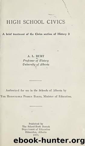High school civics: a brief treatment of the civics section of History 3 by Burt Alfred LeRoy 1888-1971