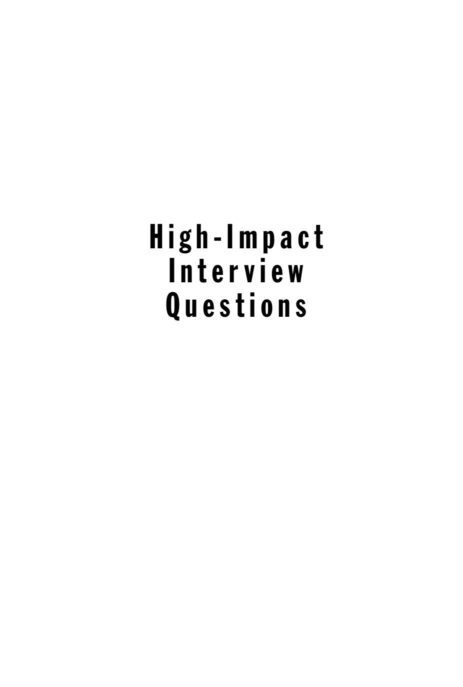 High-Impact Interview Questions: 701 Behavior-Based Questions to Find the Right Person for Every Job by Victoria A. Hoevemeyer