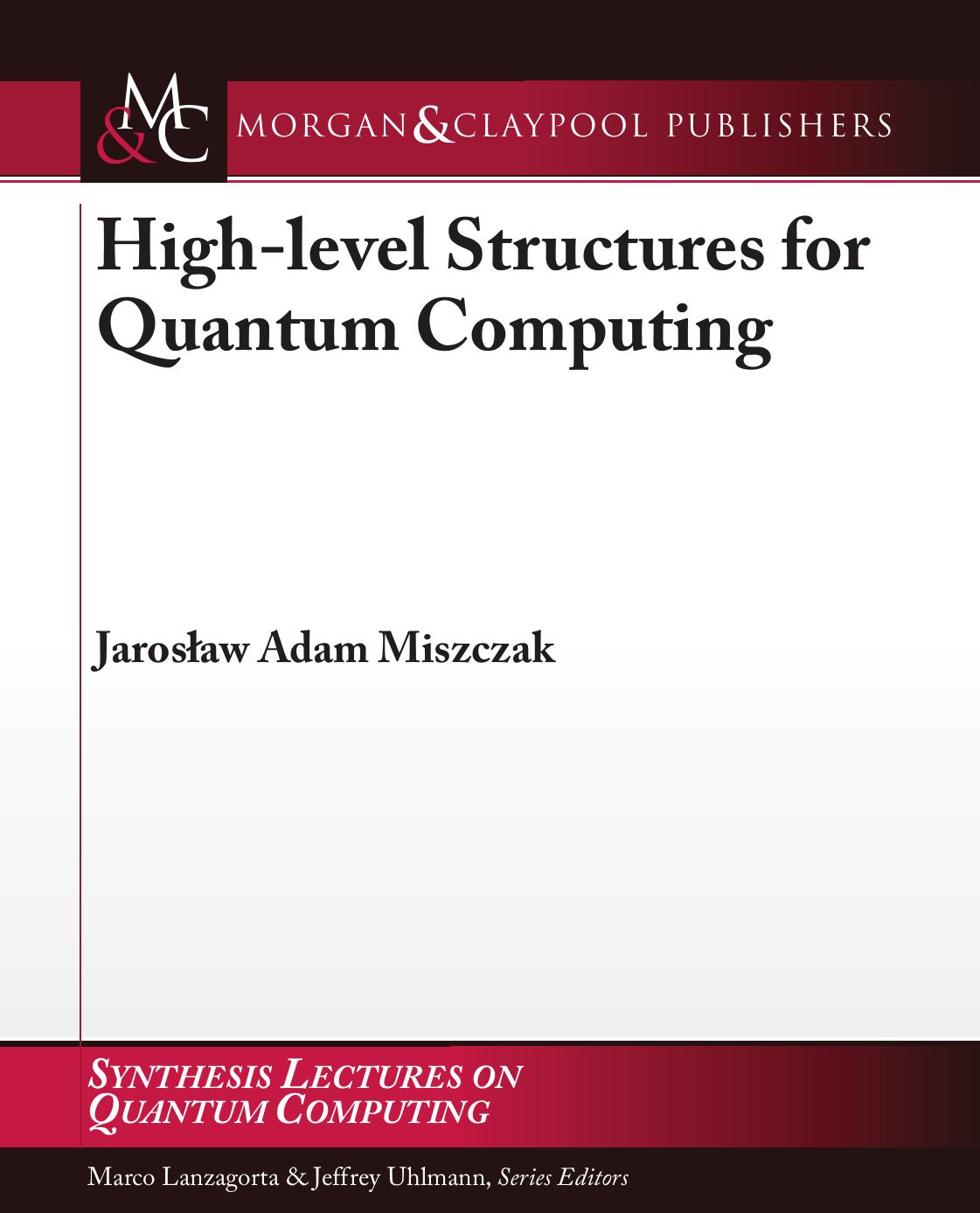 High-Level Structures for Quantum Computing by Jaroslaw Adam Miszczak