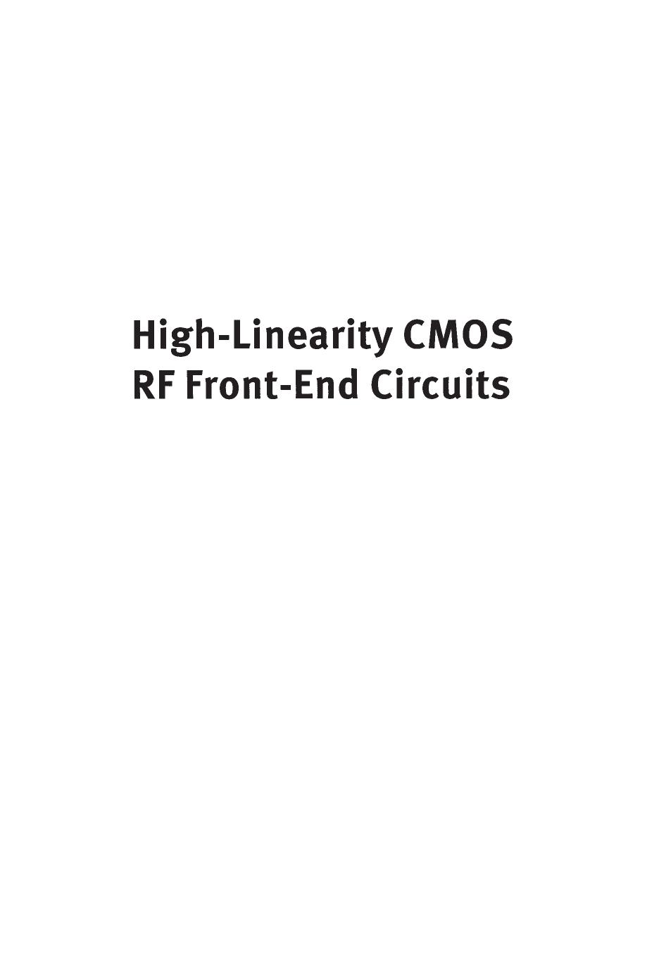 High-Linearity CMOS RF Front-End Circuits by Yongwang Ding Ramesh Harjani