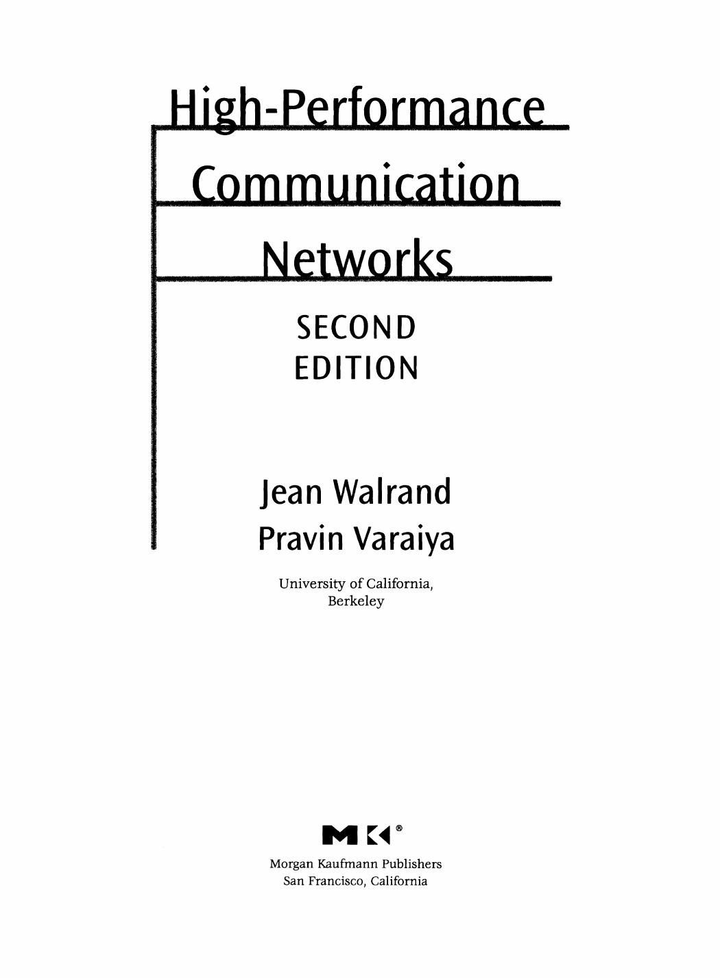High-Performance Communication Networks by Jean Walrand and Pravin Varaiya