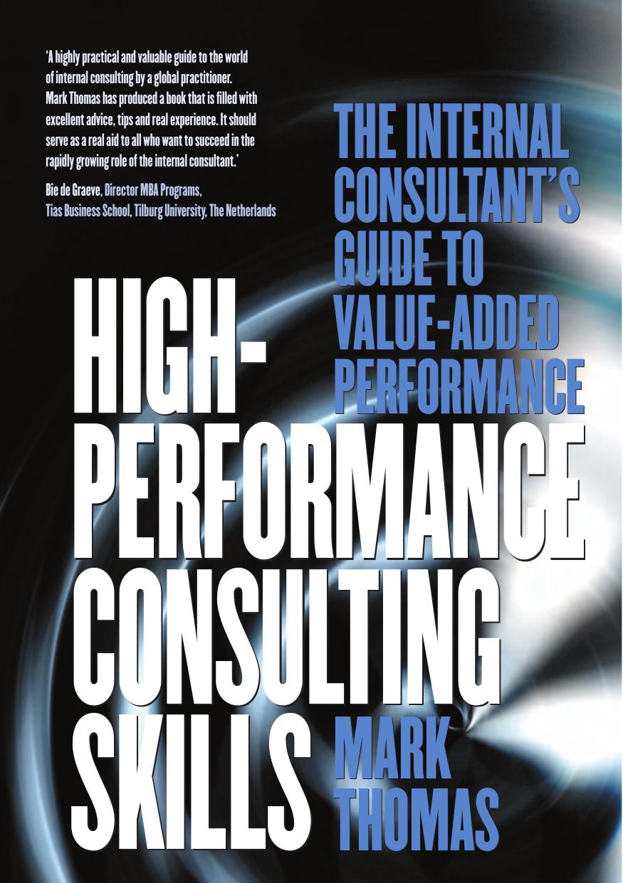 High-Performance Consulting Skills: The Internal Consultant's Guide to Value-Added Performance by Mark Thomas