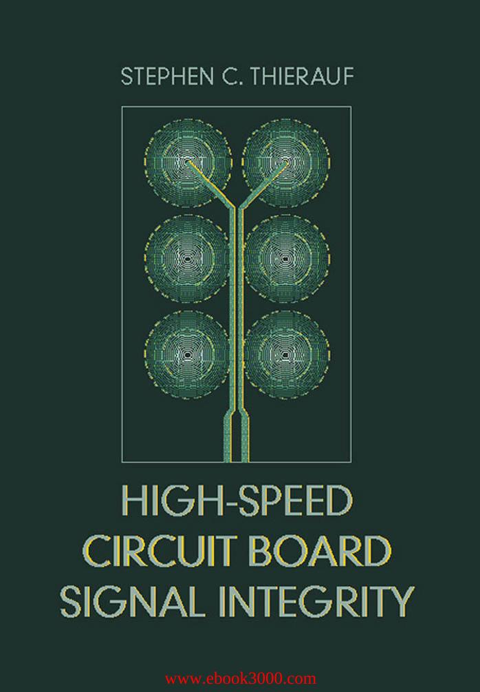 High-Speed Circuit Board Signal Integrity by Unknow