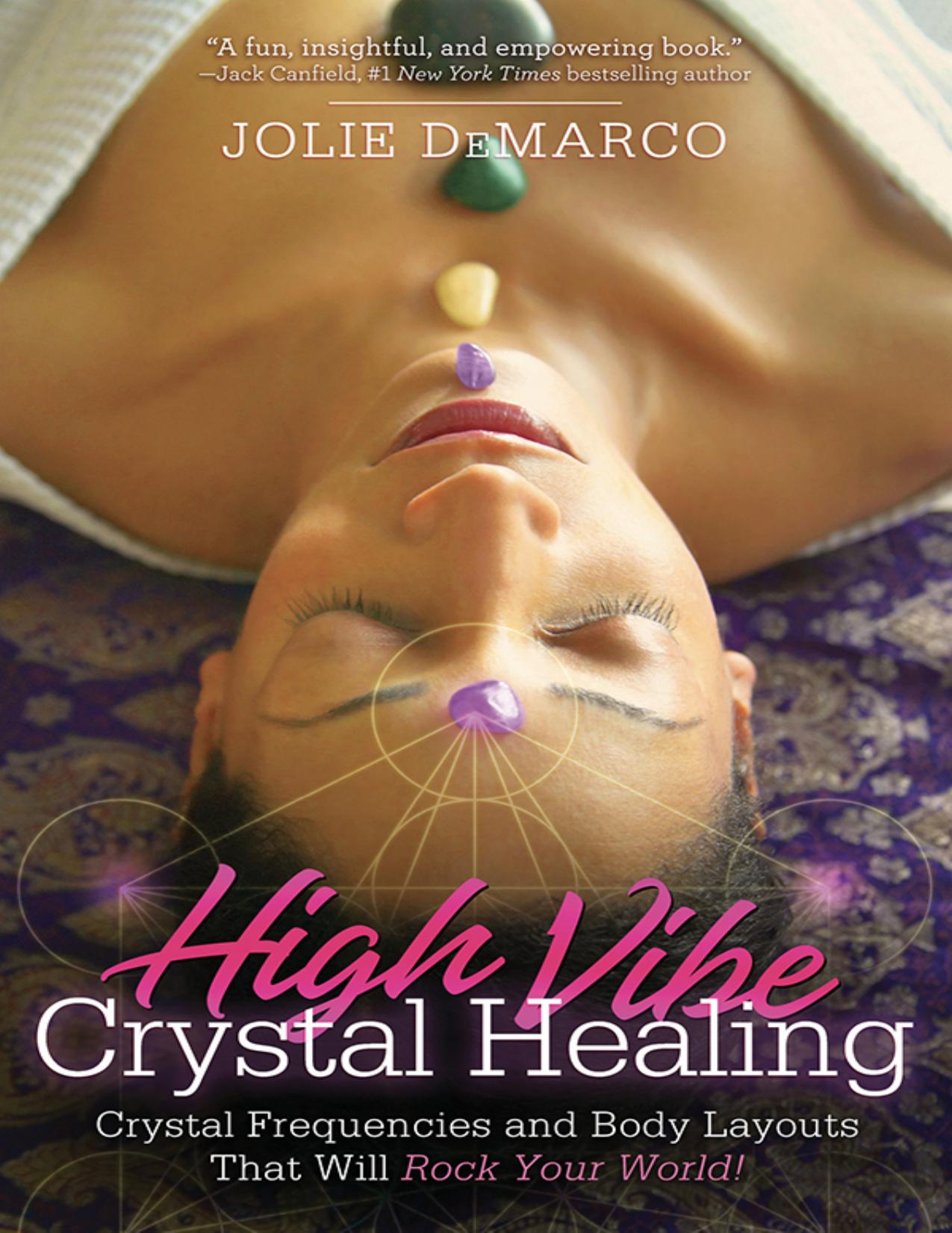 High-Vibe Crystal Healing by Jolie DeMarco