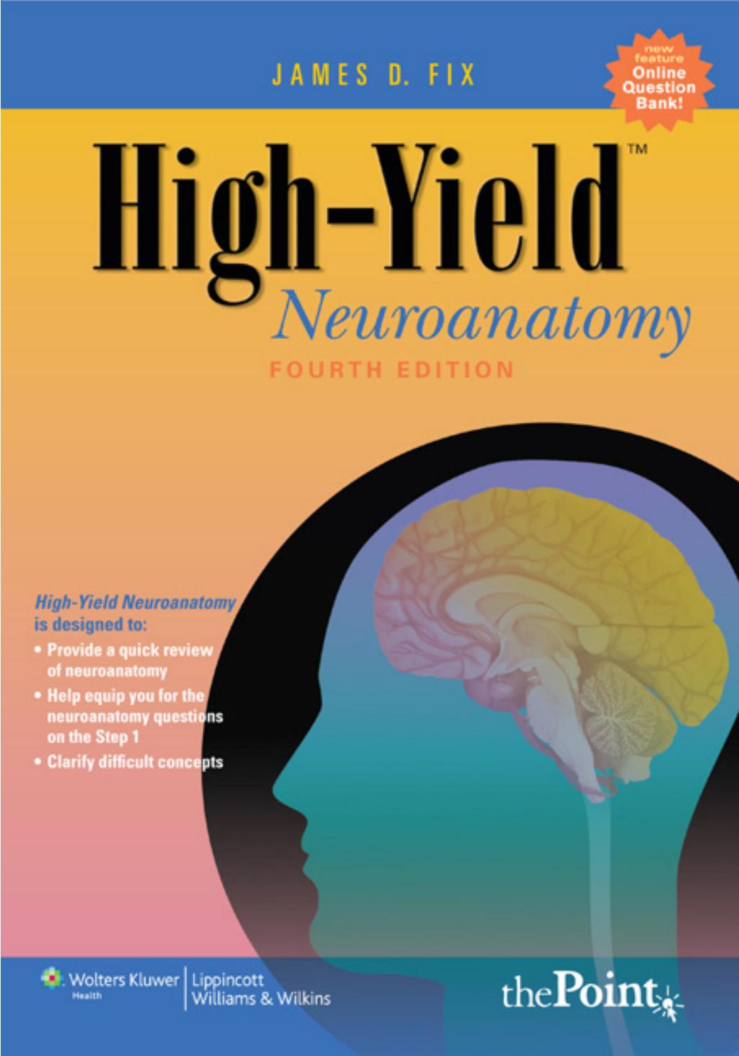 High-Yield Neuroanatomy, FOURTH EDITION by James D.Fix & Jennifer K.Brueckner
