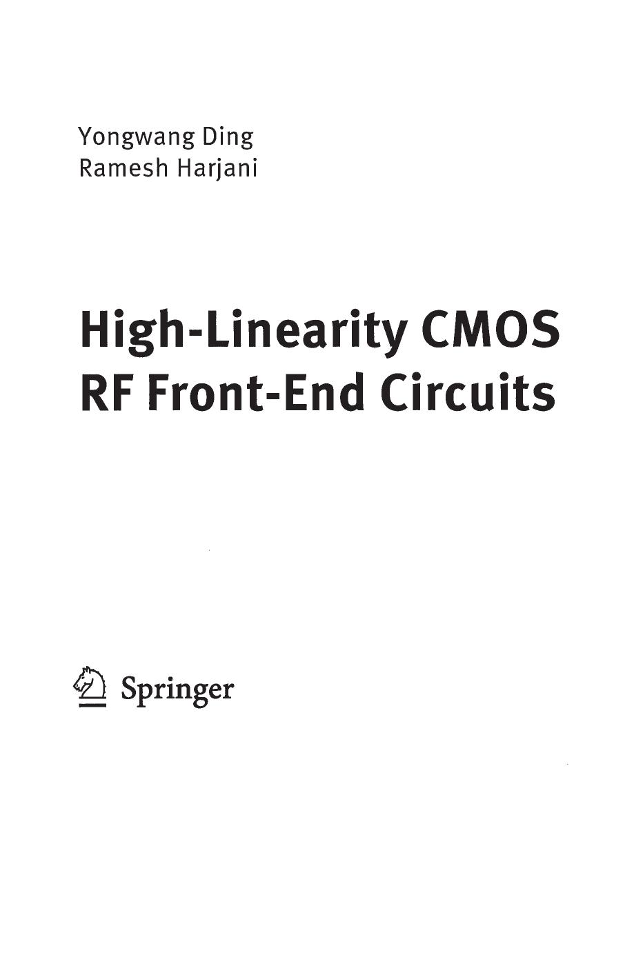 High-linearity CMOS RF front-end circuits by Yongwang Ding; Ramesh Harjani