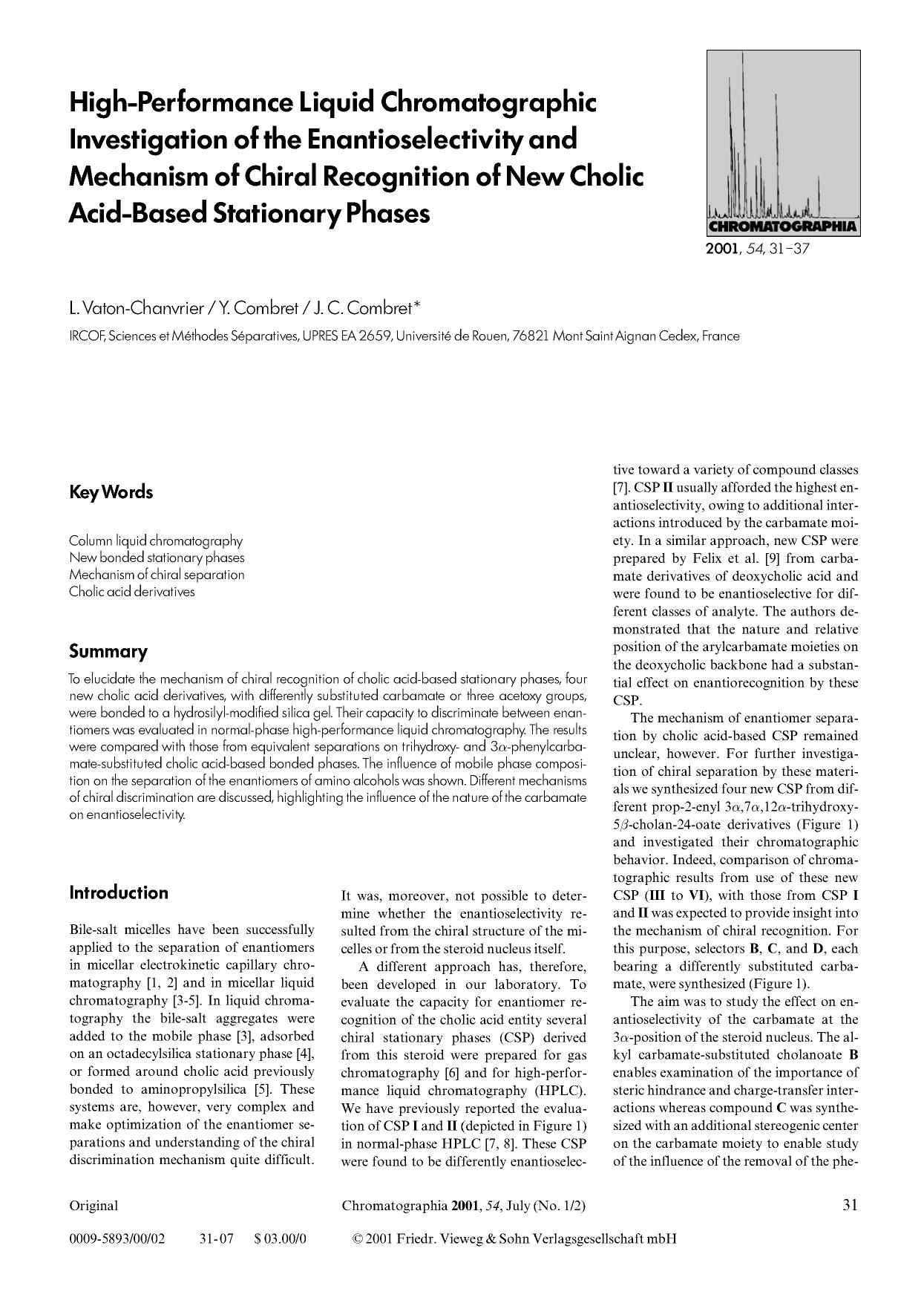 High-performance liquid chromatographic investigation of the enantioselectivity and mechanism of chiral recognition of new cholic acid-based stationary phases by Unknown