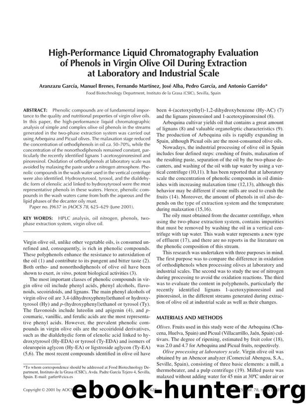 High-performance liquid chromatography evaluation of phenols in virgin olive oil during extraction at laboratory and industrial scale by Unknown