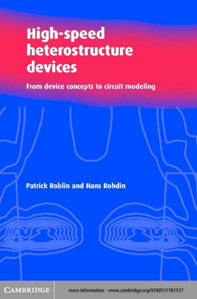 High-speed heterostructure devices: from device concepts to circuit modeling by Patrick Roblin Hans Rohdin