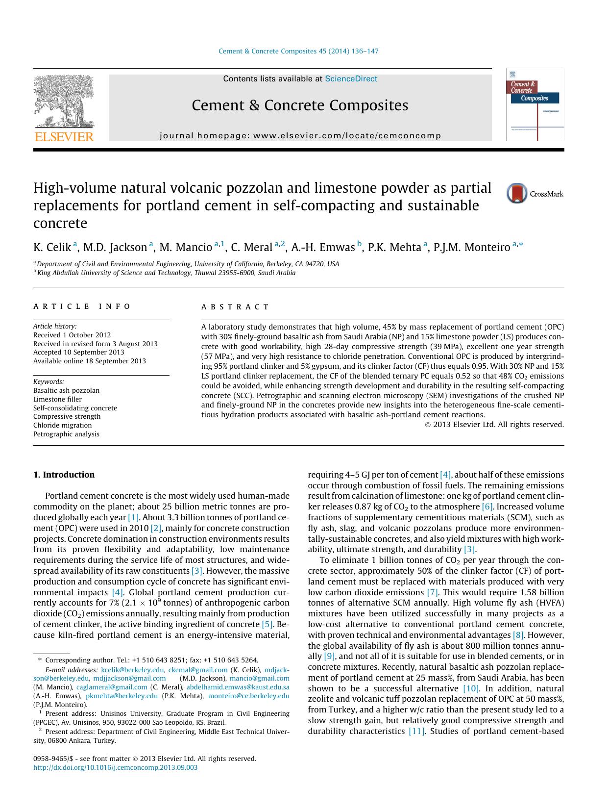 High-volume natural volcanic pozzolan and limestone powder as partial replacements for portland cement in self-compacting and sustainable concrete by K. Celik & M.D. Jackson & M. Mancio & C. Meral & A.-H. Emwas & P.K. Mehta & P.J.M. Monteiro