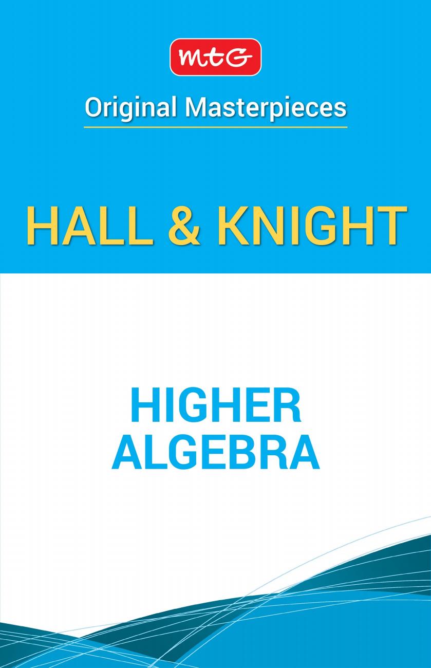 Higher Algebra by H.S. Hall; S.R. Knight