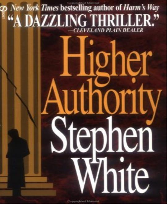 Higher Authority by Stephen White