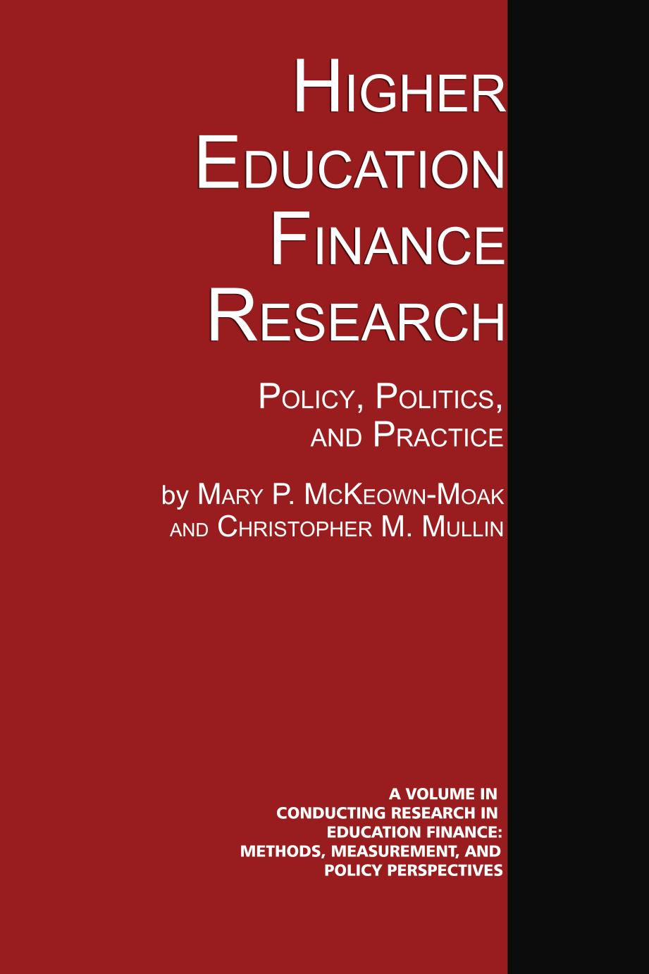 Higher Education Finance Research: Policy, Politics, and Practice by Mary P. McKeown-Moak; Christopher M. Mullin
