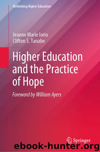 Higher Education and the Practice of Hope by Jeanne Marie Iorio & Clifton S. Tanabe