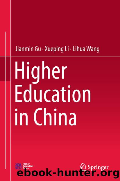 Higher Education in China by Jianmin Gu & Xueping Li & Lihua Wang