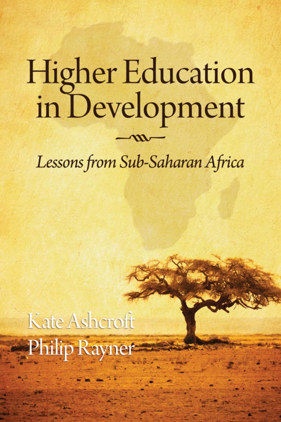Higher Education in Development : Lessons from Sub Saharan Africa by Kate Ashcroft; Philip Rayner