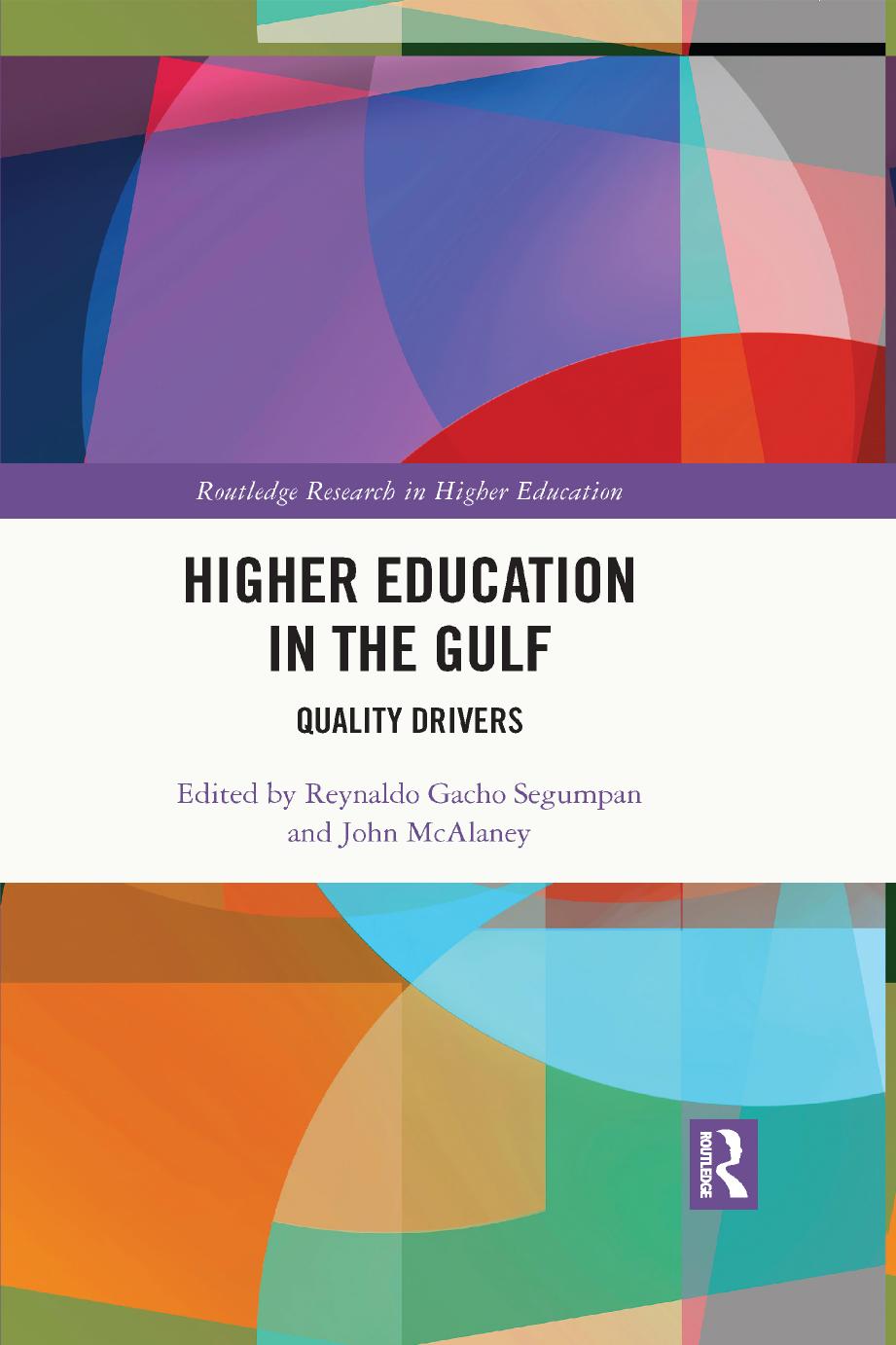 Higher Education in the Gulf: Quality Drivers by Reynaldo Gacho Segumpan John McAlaney