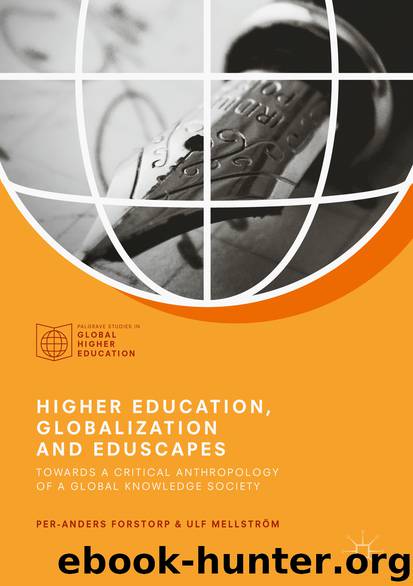 Higher Education, Globalization and Eduscapes by Per-Anders Forstorp & Ulf Mellström