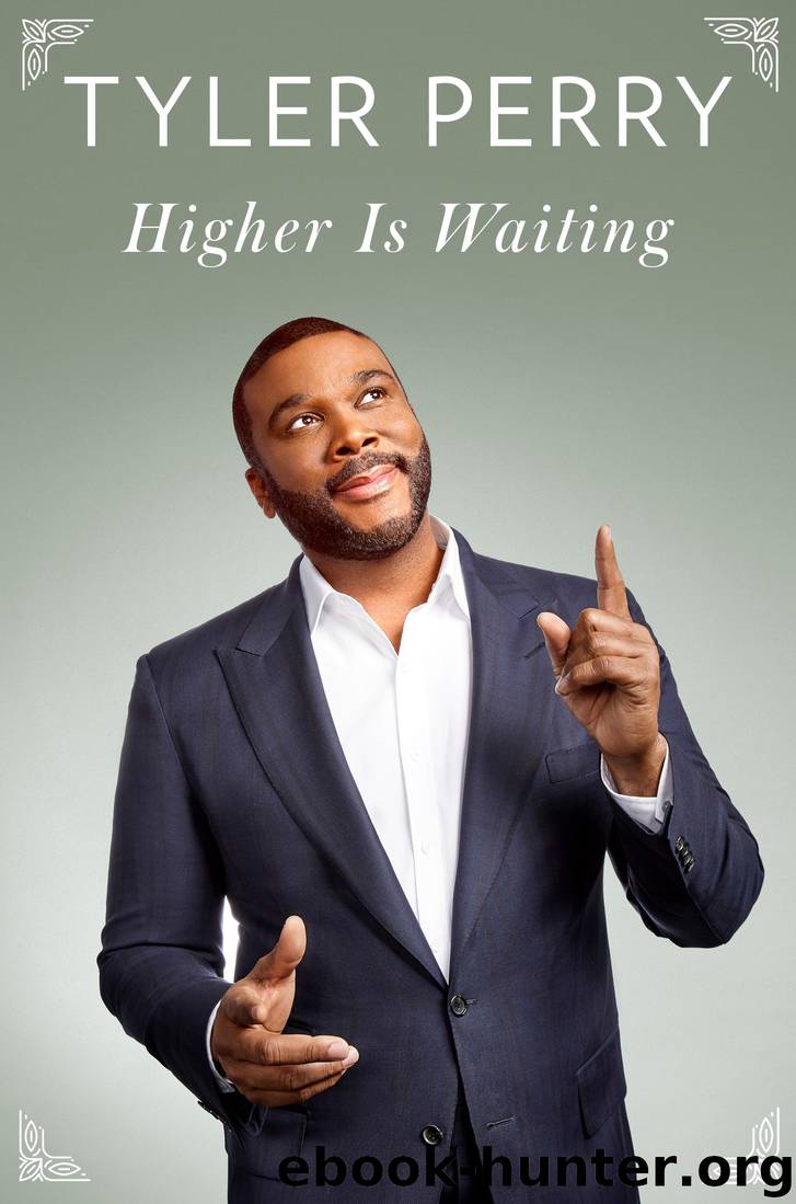 Higher Is Waiting by Tyler Perry
