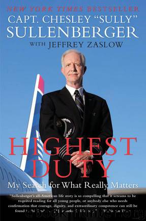 Highest Duty: My Search for What Really Matters by Iii Captain Chesley B. Sullenberger & Jeffrey Zaslow
