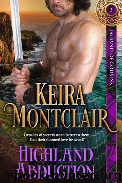 Highland Abduction (The Band of Cousins Book 2) by Keira Montclair