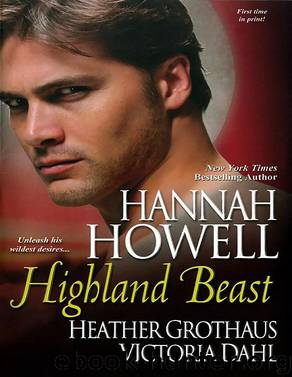Highland Beast by Hannah Howell Heather Grothaus Victoria Dahl