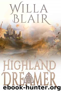 Highland Dreamer (Highland Talents Heritage Book 4) by Willa Blair