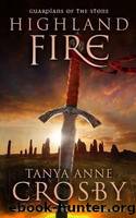 Highland Fire by Tanya Anne Crosby