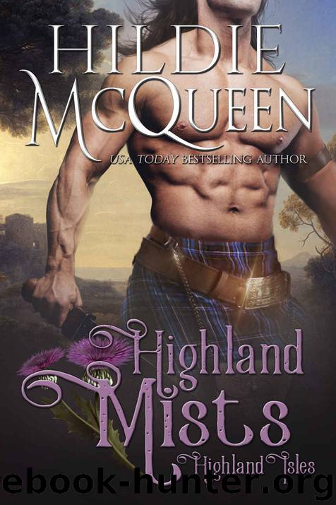 Highland Mists: A Highland Romp by Hildie McQueen