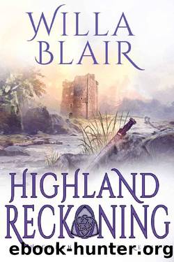 Highland Reckoning (Highland Talents Heritage Book 3) by Willa Blair
