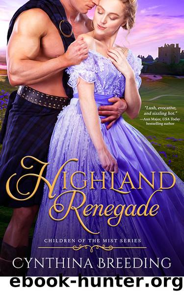 Highland Renegade (Children of the Mists) by Cynthia Breeding
