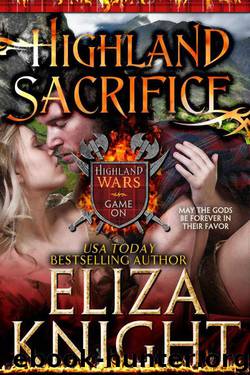 Highland Sacrifice (Highland Wars Book 2) by Knight Eliza