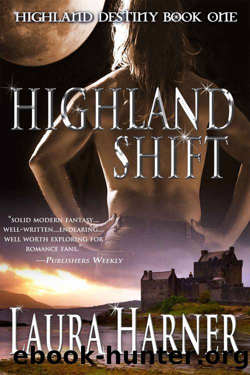 Highland Shift (Highland Destiny Book 1) by Laura Harner